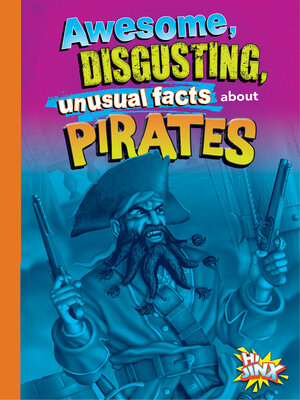 cover image of Awesome, Disgusting, Unusual Facts about Pirates